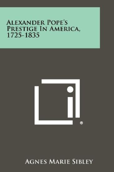 Alexander Pope's Prestige in America, 1725-1835