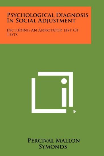 Psychological Diagnosis in Social Adjustment: Including an Annotated List of Tests
