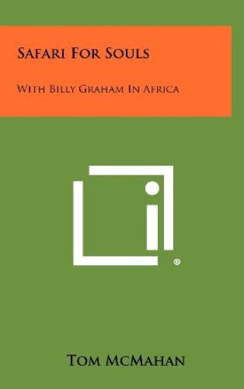 Safari for Souls: With Billy Graham in Africa
