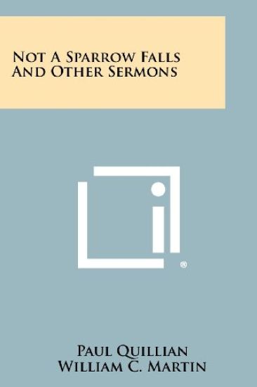 Not a Sparrow Falls and Other Sermons