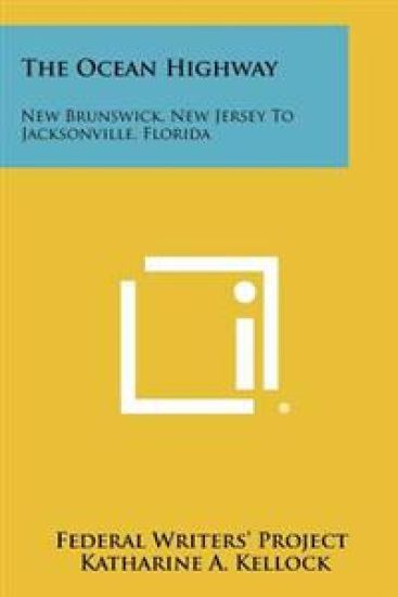 The Ocean Highway: New Brunswick, New Jersey to Jacksonville, Florida