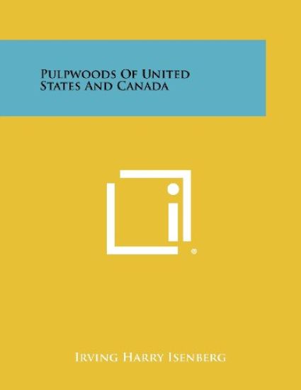 Pulpwoods of United States and Canada