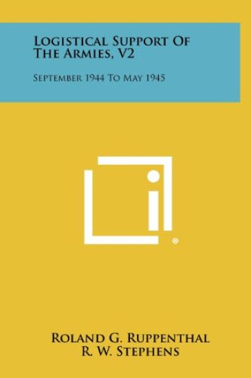 Logistical Support of the Armies, V2: September 1944 to May 1945
