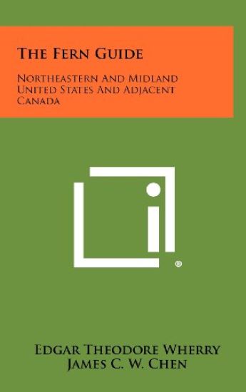 The Fern Guide: Northeastern and Midland United States and Adjacent Canada