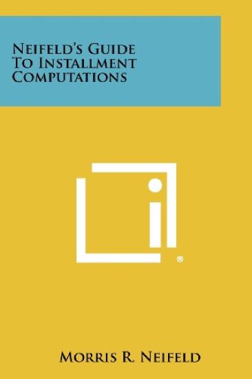 Neifeld's Guide to Installment Computations