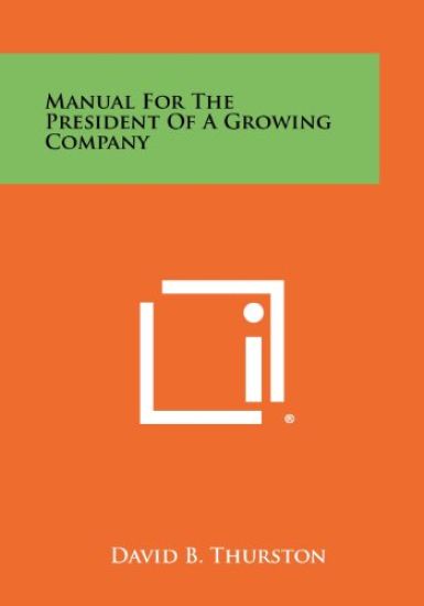 Manual for the President of a Growing Company