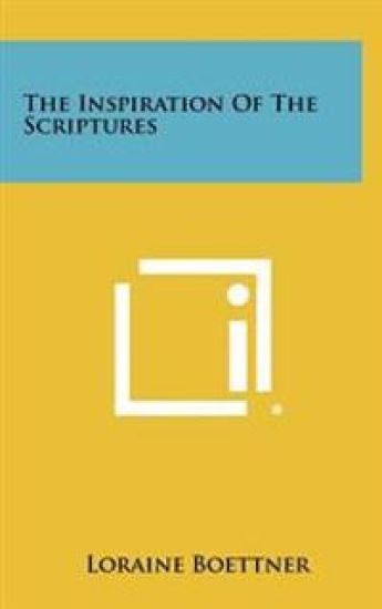 The Inspiration of the Scriptures