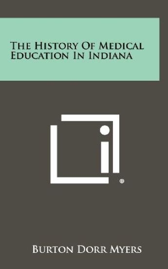 The History of Medical Education in Indiana