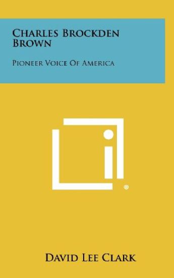 Charles Brockden Brown: Pioneer Voice of America