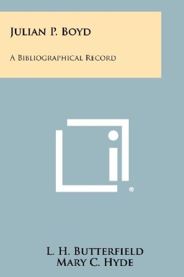 Julian P. Boyd: A Bibliographical Record