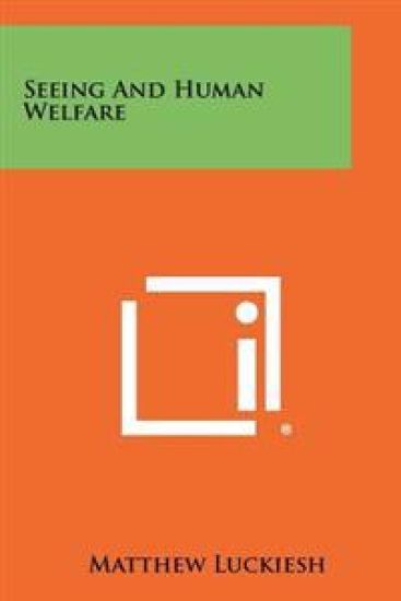 Seeing and Human Welfare