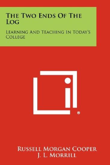 The Two Ends of the Log: Learning and Teaching in Today's College
