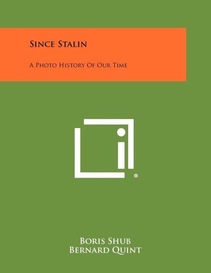 Since Stalin: A Photo History of Our Time