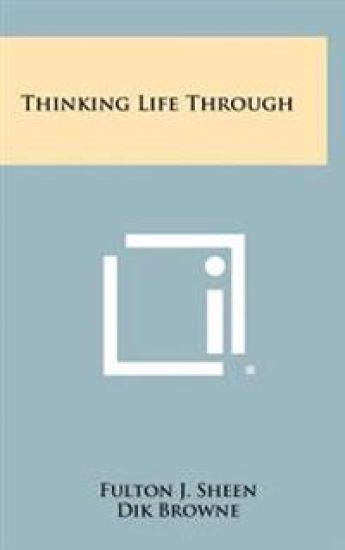 Thinking Life Through