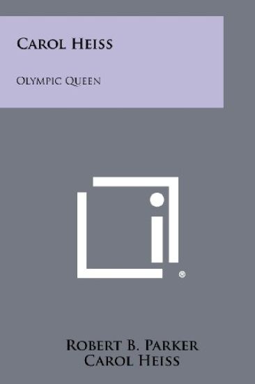 Carol Heiss: Olympic Queen