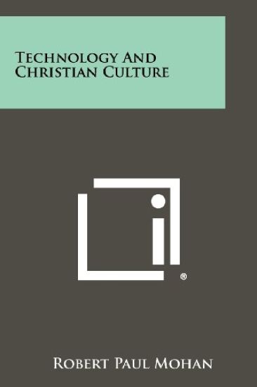 Technology and Christian Culture