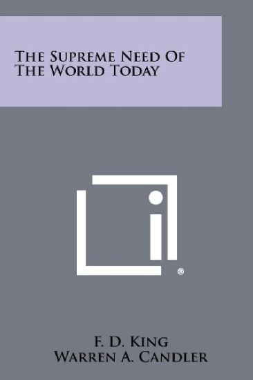 The Supreme Need of the World Today