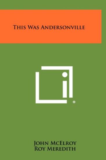 This Was Andersonville