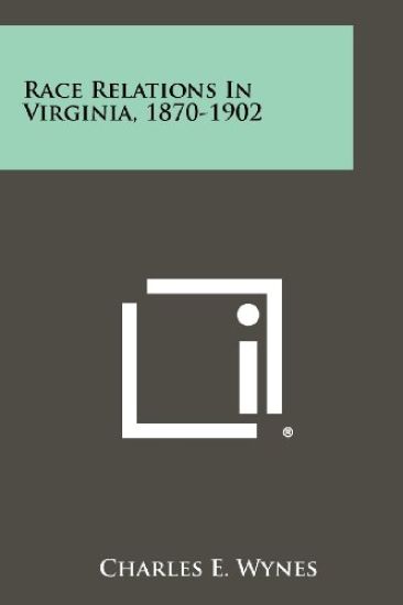 Race Relations in Virginia, 1870-1902