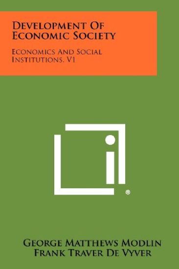 Development of Economic Society: Economics and Social Institutions, V1