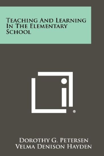 Teaching and Learning in the Elementary School