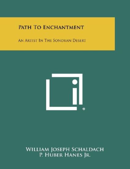 Path to Enchantment: An Artist in the Sonoran Desert