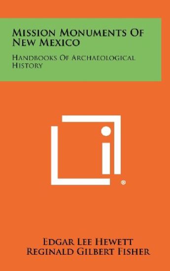 Mission Monuments of New Mexico: Handbooks of Archaeological History