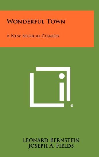 Wonderful Town: A New Musical Comedy