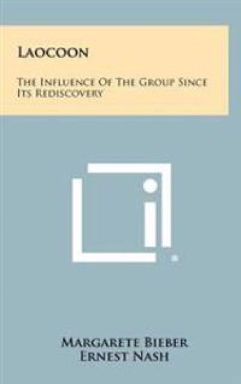 Laocoon: The Influence of the Group Since Its Rediscovery