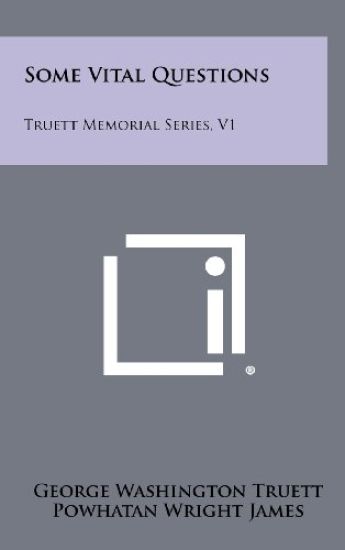 Some Vital Questions: Truett Memorial Series, V1