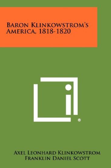 Baron Klinkowstrom's America, 1818-1820