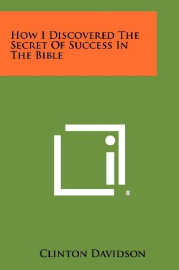 How I Discovered the Secret of Success in the Bible