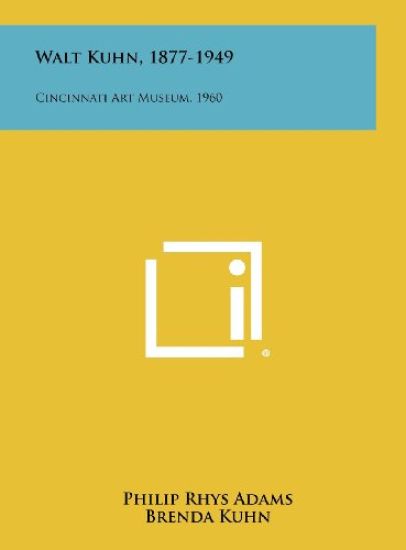 Walt Kuhn, 1877-1949: Cincinnati Art Museum, 1960