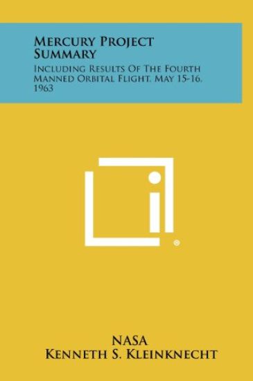 Mercury Project Summary: Including Results of the Fourth Manned Orbital Flight, May 15-16, 1963