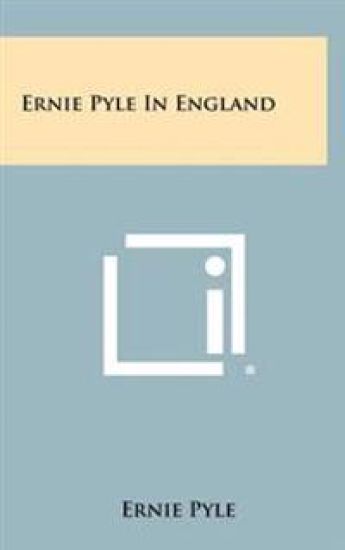 Ernie Pyle in England