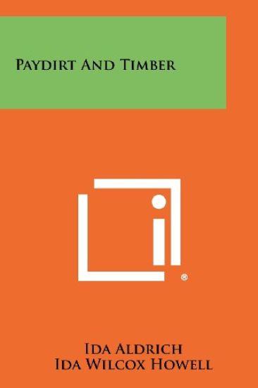 Paydirt and Timber