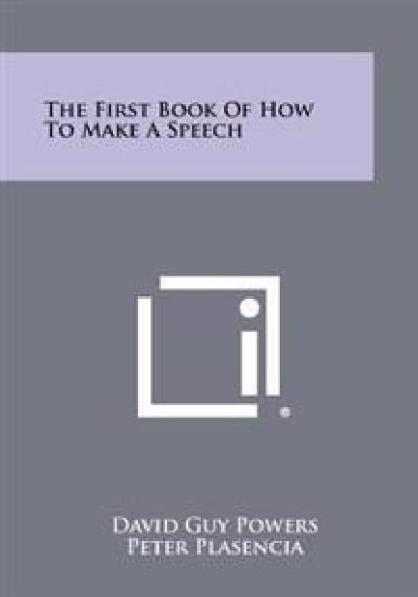 The First Book of How to Make a Speech