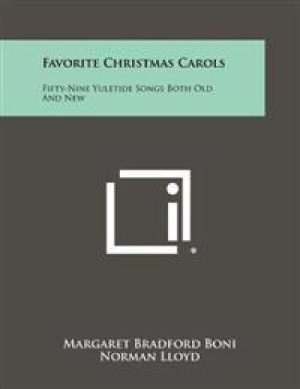 Favorite Christmas Carols: Fifty-Nine Yuletide Songs Both Old and New