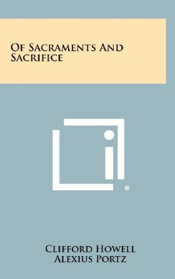 Of Sacraments and Sacrifice