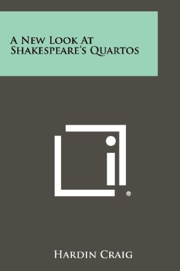 A New Look at Shakespeare's Quartos