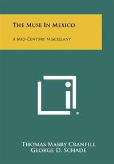 The Muse in Mexico: A Mid-Century Miscellany