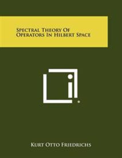Spectral Theory of Operators in Hilbert Space