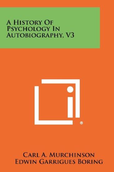A History of Psychology in Autobiography, V3