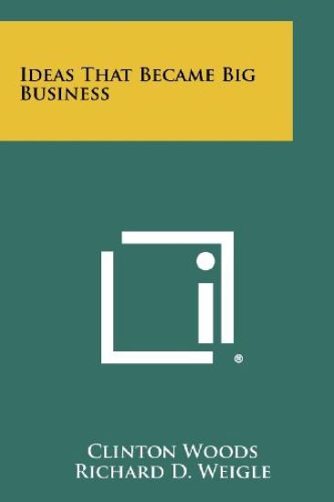 Ideas That Became Big Business