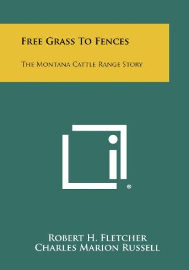 Free Grass to Fences: The Montana Cattle Range Story