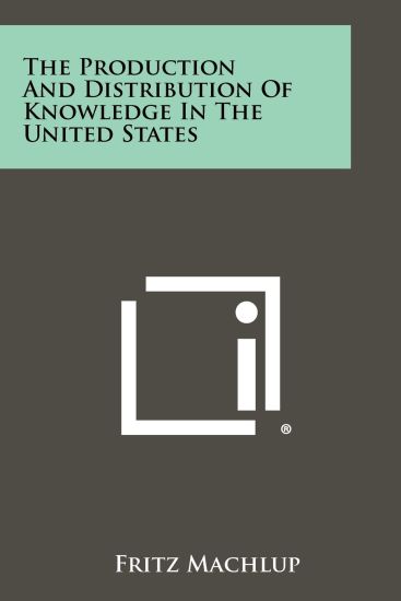 The Production and Distribution of Knowledge in the United States