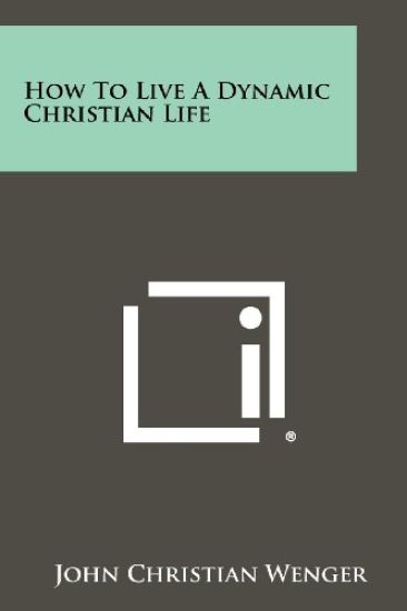 How to Live a Dynamic Christian Life