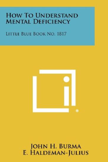 How to Understand Mental Deficiency: Little Blue Book No. 1817
