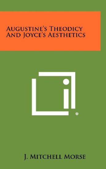 Augustine's Theodicy and Joyce's Aesthetics