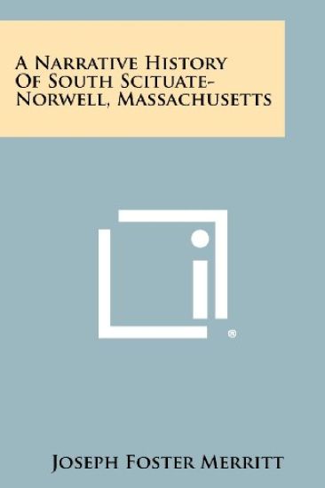 A Narrative History of South Scituate-Norwell, Massachusetts